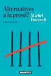 ALTERNATIVES A LA PRESÓ? | 9788419719058 | FOUCAULT, MICHEL