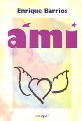 AMI -NUEVA EDICION- | 9789507394720 | BARRIOS, ENRIQUE