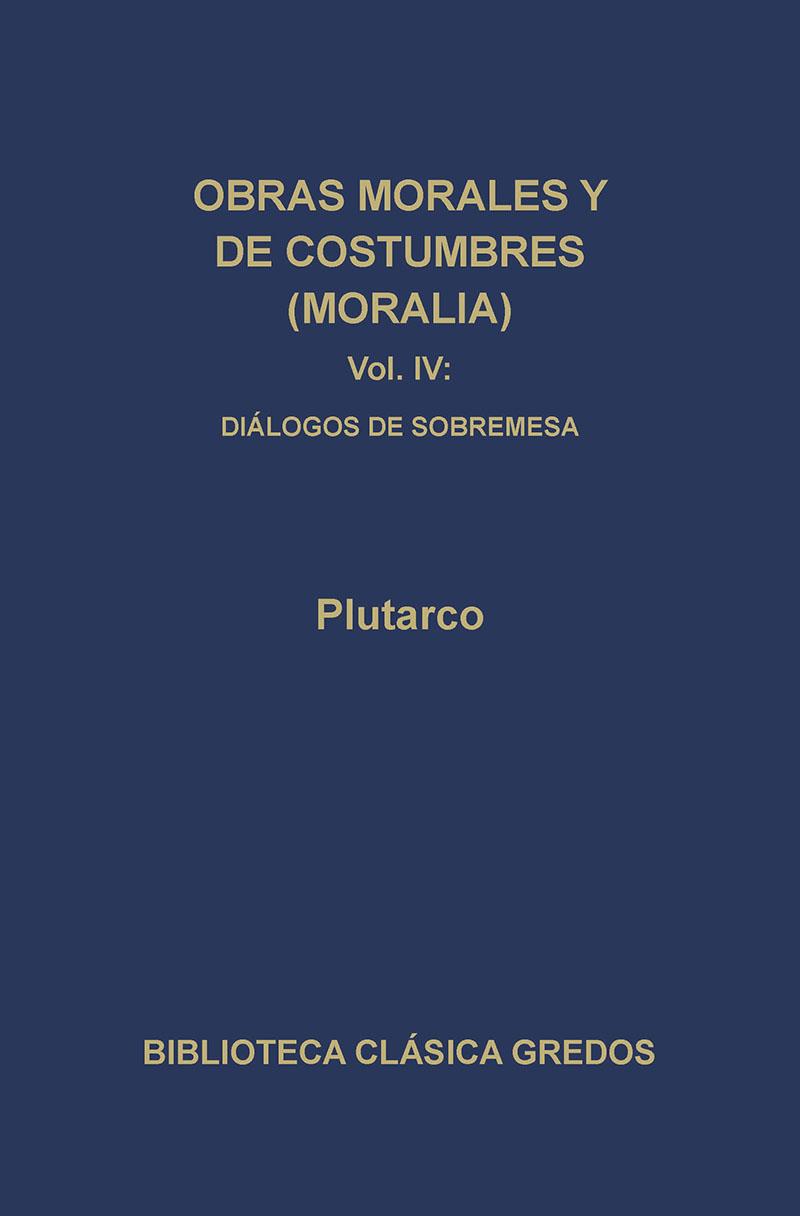 OBRAS MORALES Y DE COSTUMBRES. (TOMO 4) | 9788424912536 | PLUTARCO