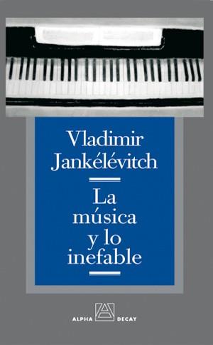 MUSICA Y LO INEFABLE | 9788493333294 | JANKELEVITCH, VLADIMIR