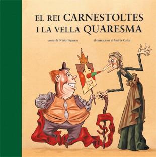 REI CARNESTOLTES I LA VELLA QUARESMA | 9788424643508 | FIGUERAS, NÚRIA