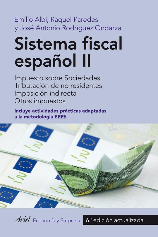 SISTEMA FISCAL ESPAÑOL II | 9788434422667 | EMILIO ALBI/RAQUEL PAREDES/JOSÉ ANTONIO RODRÍGUEZ ONDARZA