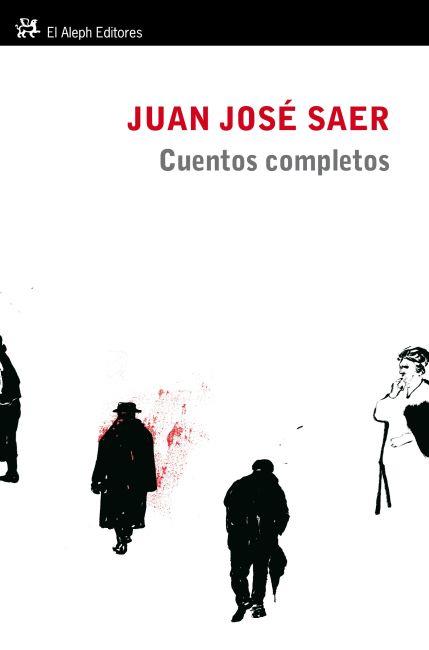 CUENTOS COMPLETOS | 9788415325260 | JOSÉ SAER, JUAN