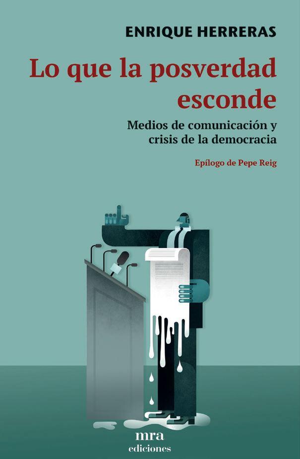 LO QUE LA POSVERDAD ESCONDE | 9788496504417 | HERRERAS, ENRIQUE