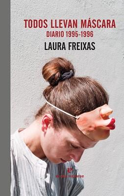 TODOS LLEVAN MáSCARA | 9788416544684 | FREIXAS, LAURA