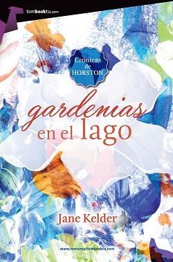 GARDENIAS EN EL LAGO | 9788415747925 | KELDER, JANE