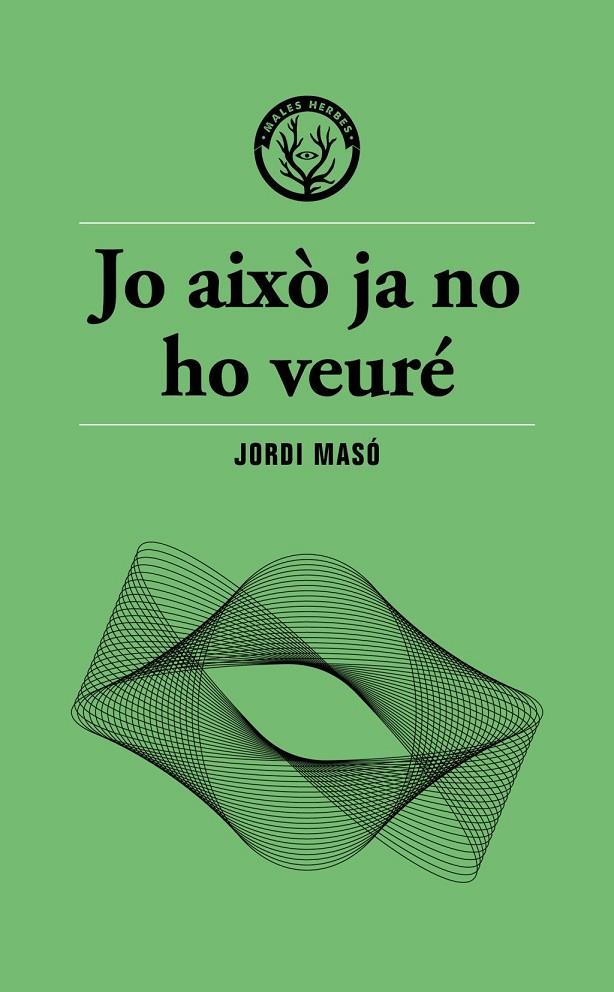 JO AIXÒ JA NO HO VEURÉ | 9791399156911