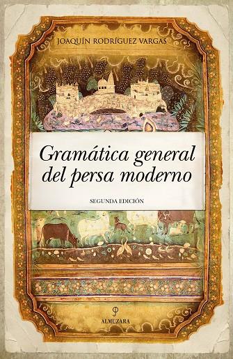 GRAMÁTICA GENERAL DEL PERSA MODERNO | 9788418952043 | JOAQUÍN RODRÍGUEZ VARGAS