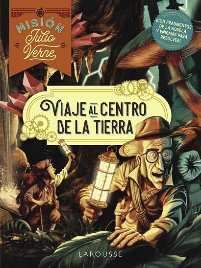 MISION JULIO VERNE. VIAJE AL CENTRO DE LA TIERRA | 9788419739766 | LEBRUN, SANDRA