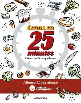 FÓRMULA RECHUPETE. CENAS EN 25 MINUTOS | 9788416124930 | LÓPEZ ALONSO, ALFONSO