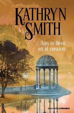 AUN TE LLEVO EN EL CORAZON | 9788408087786 | KATHRYN SMITH