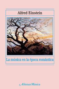 MUSICA EN LA EPOCA ROMANTICA | 9788420664835 | EINSTEIN, ALFRED