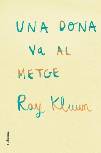 UNA DONA VA AL METGE | 9788466409254
