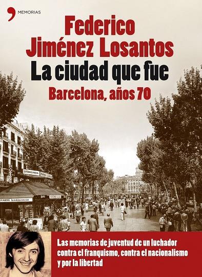 CIUDAD QUE FUE BARCELONA | 9788484606420 | JIMENEZ LOSANTOS, FEDERICO