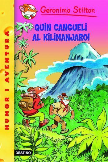 26- QUIN CANGUELI AL KILIMANJARO! | 9788492671823 | GERONIMO STILTON