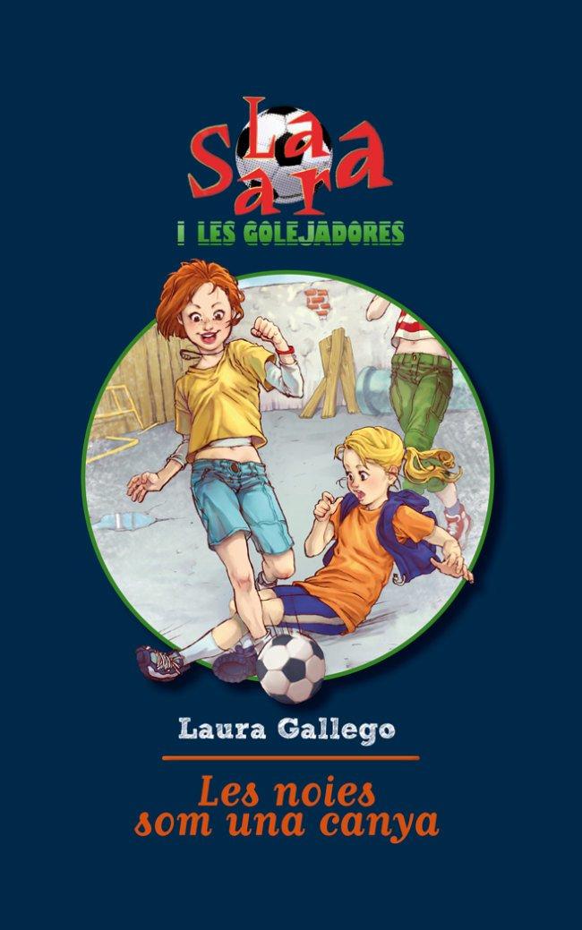 SARA I LES GOLEJADORES | 9788492671526 | GALLEGO, LAURA
