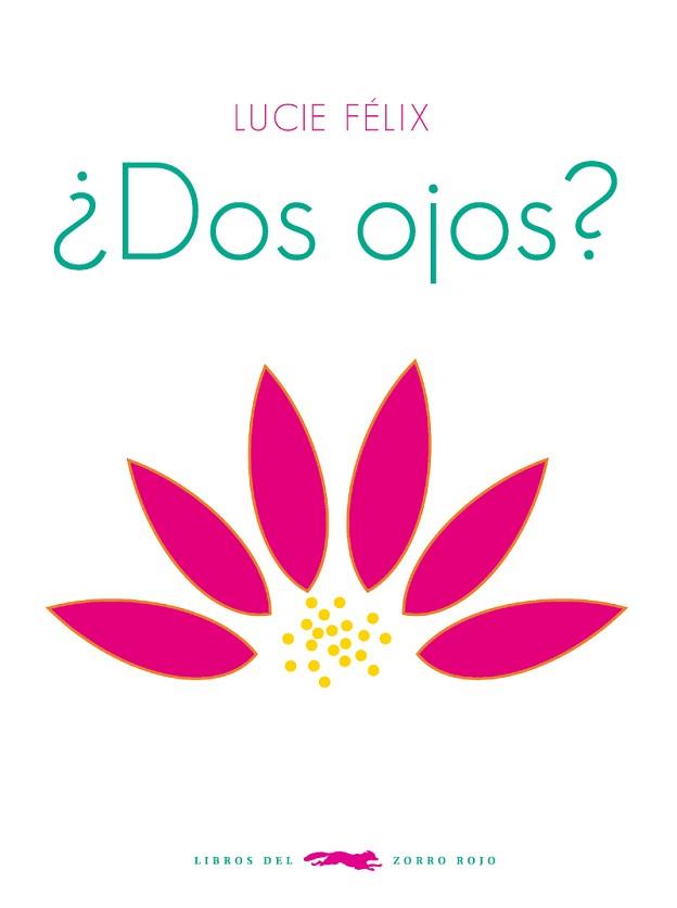 ¿DOS OJOS? | 9788494161964 | FÉLIX, LUCIE