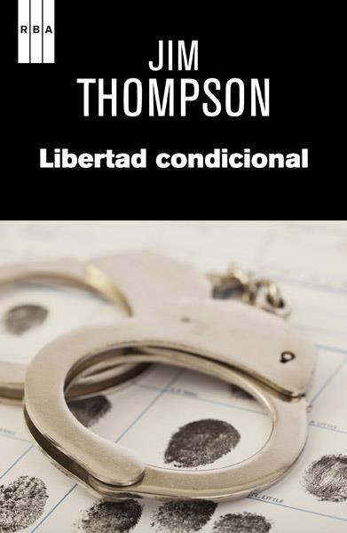 LIBERTAD CONDICIONAL | 9788490065822 | THOMPSON , JIM