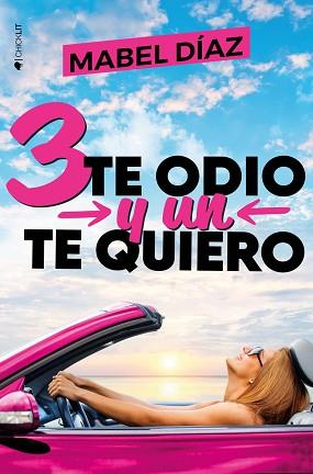TRES TE ODIO Y UN TE QUIERO | 9788416384921 | DíAZ, MABEL