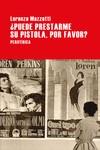 PUEDE PRESTARME SU PISTOLA, POR FAVOR? | 9788416291885 | MAZZETTI, LORENZA