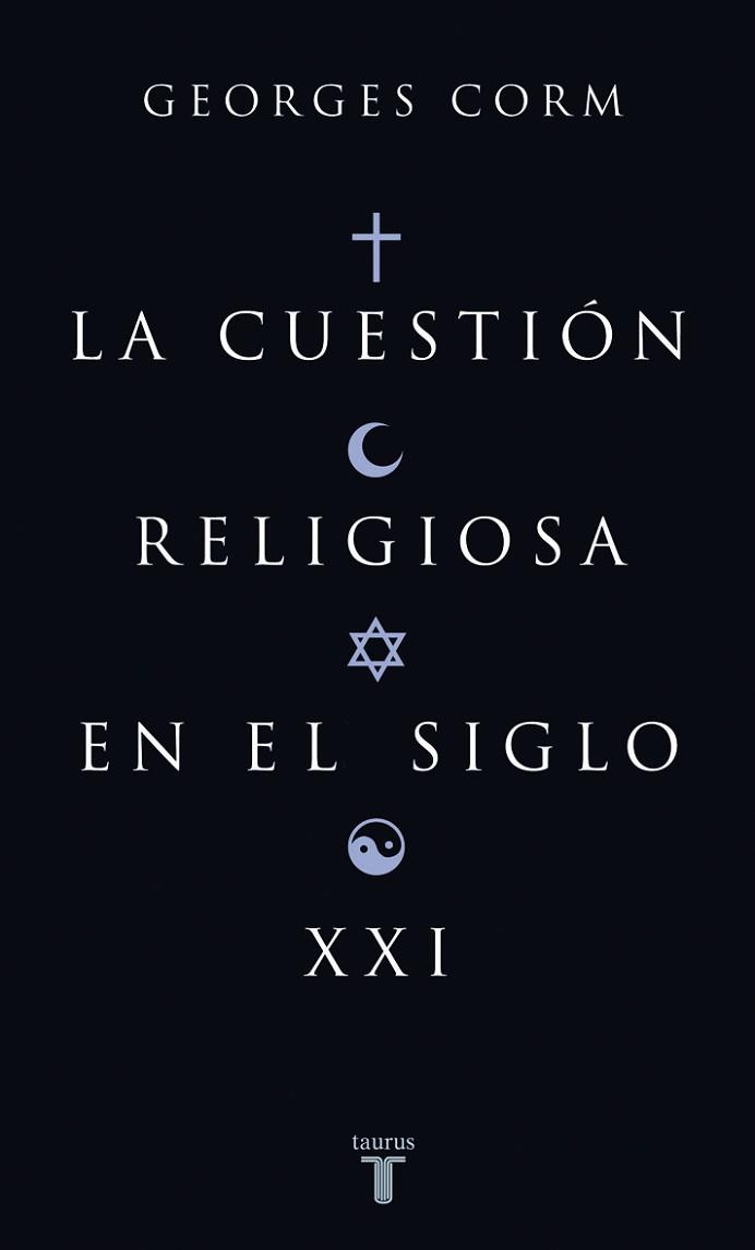 CUESTION RELIGIOSA EN EL SIGLO XXI | 9788430606252 | CORM, GEORGES