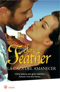 A LA CAZA DEL AMANECER | 9788498675139 | FEATHER, JANE