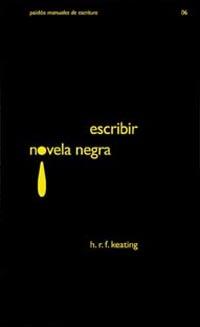 ESCRIBIR NOVELA NEGRA | 9788449314766 | KEATING, H.R.F.