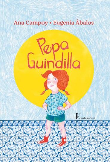 PEPA GUINDILLA | 9788418451560 | CAMPOY ANA
