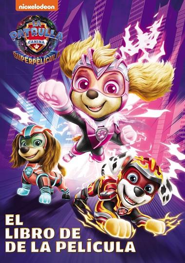 PATRULLA CANINA. LIBRO DE LA PELICULA 2 | 9788448866402 | NICKELODEON