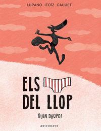 ELS CALÇOTETS DEL LLOP 4. QUIN DROPO! | 9788467939828 | WILFRID LUPANO-MAYANA ITOIZ Y PAUL CAUUET