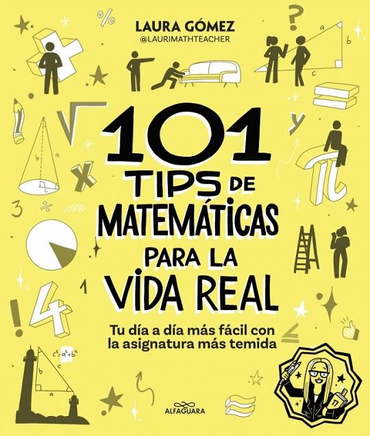 101 TIPS DE MATEMÁTICAS PARA LA VIDA REAL | 9788410190269 | GÓMEZ POZO (@LAURIMATHTEACHER), LAURA