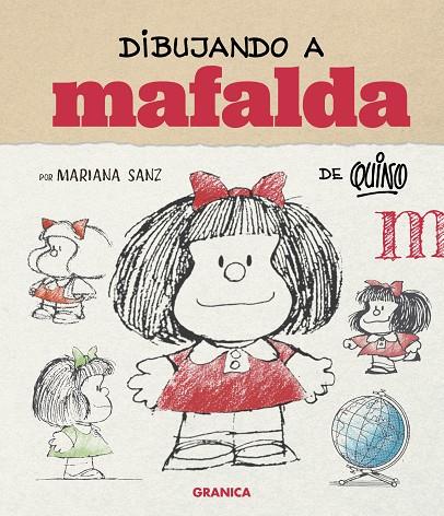 DIBUJANDO A MAFALDA (ED. ESPAÑA) | 9786316693648 | MARIANA SANZ