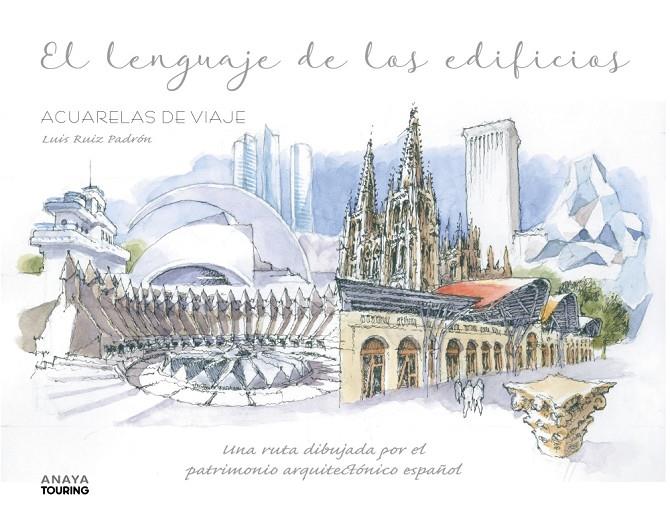 EL LENGUAJE DE LOS EDIFICIOS | 9788491586722 | RUIZ PADRÓN, LUIS