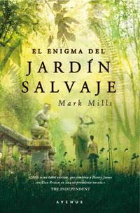 ENIGMA DEL JARDIN SALVAJE | 9788498676976 | MILLS, MARK