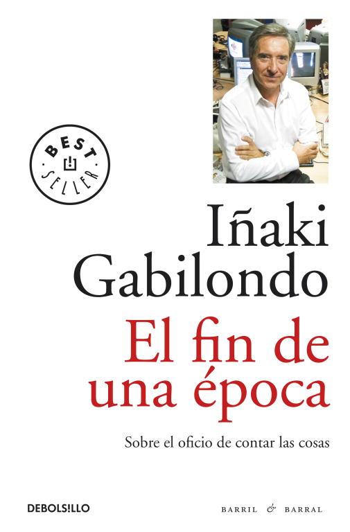 FIN DE UNA ÉPOCA | 9788499891248 | GABILONDO,IÑAKI