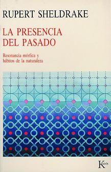 PRESENCIA DEL PASADO, LA | 9788472452237 | SHELDRAKE, RUPERT