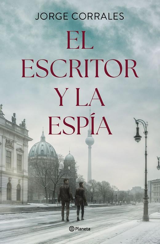 EL ESCRITOR Y LA ESPÍA | 9788408302506 | CORRALES, JORGE