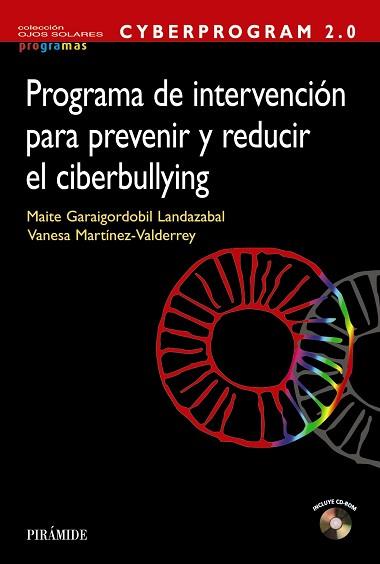 CYBERPROGRAM 2.0. PROGRAMA DE INTERVENCIÓN PARA PREVENIR Y REDUCIR EL CIBERBULLY | 9788436831610 | GARAIGORDOBIL LANDAZABAL, MAITE/MARTÍNEZ VALDERREY, VANESA