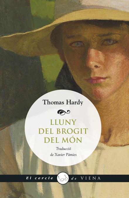 LLUNY DEL BROGIT DEL MON | 9788483307212 | HARDY, THOMAS (1840-1928) [VER TITULOS]