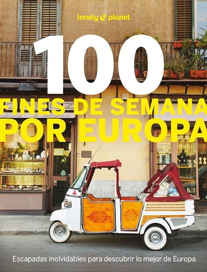 100 FINES DE SEMANA POR EUROPA | 9788408297772 | ANGOT, CLAIRE / BACQUET, RODOLPHE / CARILLET, JEAN-BERNARD / DUVILLARD, ASTRID / HAINAUT, JULIE / LE