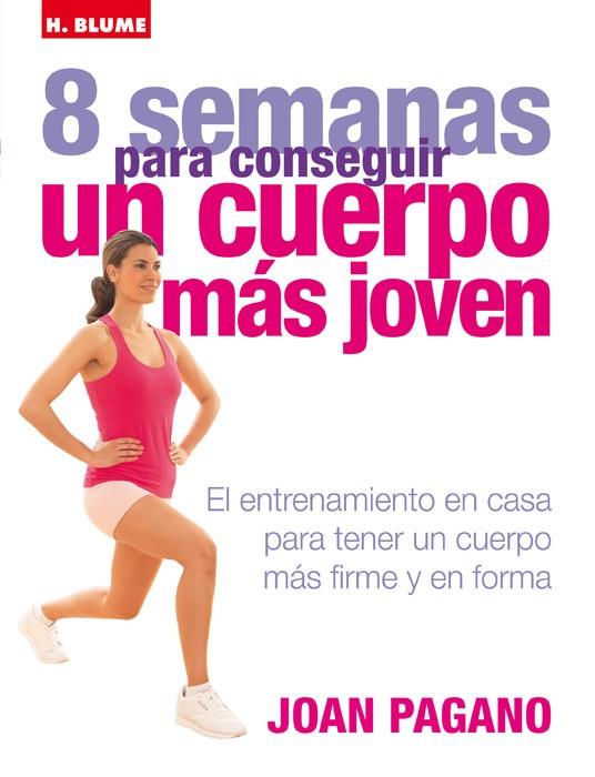 8 SEMANAS PARA CONSEGUIR UN CUERPO MAS JOVEN | 9788496669079 | PAGANO, JOAN