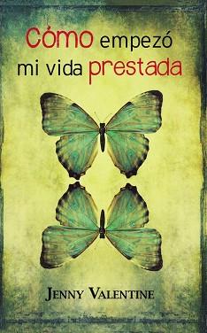 CÓMO EMPEZÓ MI VIDA PRESTADA | 9788420411996 | VALENTINE, JENNY
