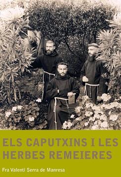 CAPUTXINS I LES HERBES REMEIERES | 9788499790701 | SERRA DE MANRESA, VALENTÍ
