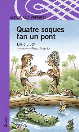 QUATRE SOQUES FAN UN PONT | 9788498071573 | LLUCH, ENRIC (1949- )