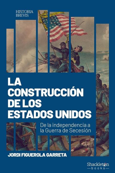LA CONSTRUCCIÓN DE LOS ESTADOS UNIDOS | 9788413618616 | FIGUEROLA GARRETA, JORDI