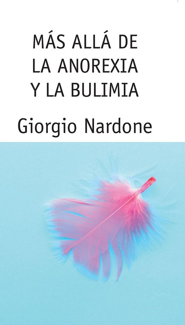 MAS ALLA DE LA ANOREXIA Y BULIMIA | 9788449315442 | NARDONE, GIORGIO