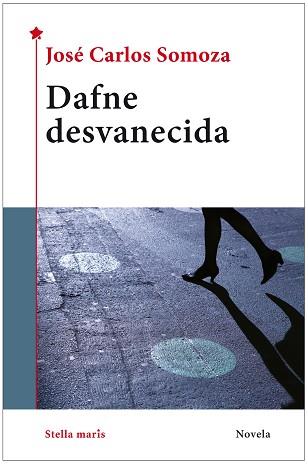 DAFNE DESVANECIDA | 9788416541782 | SOMOZA, JOSÉ CARLOS