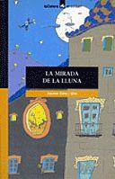 MIRADA DE LA LLUNA, LA | 9788424682200 | CELA I OLLE, JAUME