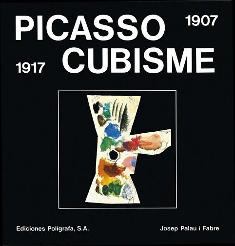 PICASSO CUBISME.1907-1917 | 9788434306165 | JOSEP PALAU I FABRE