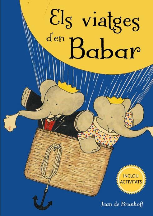 ELS VIATGES D´EN BABAR | 9788491454731 | DE BRUNHOFF, JEAN